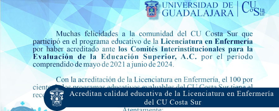 Acreditan calidad educativa de la Licenciatura en Enfermería del CUCSUR