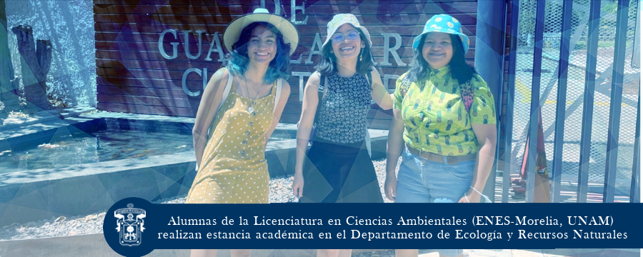 Alumnas de la Lic en Ciencias Ambientales realizan estancia en el DERN