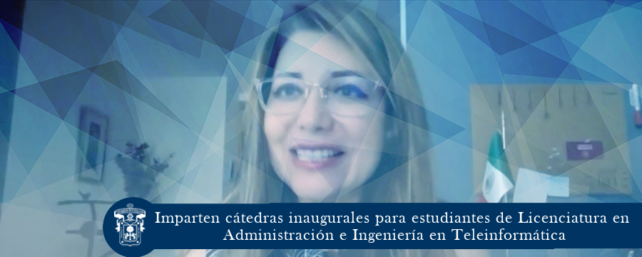 Imparten cátedras a Lic. en Administración e Ingeniería en Teleinformática