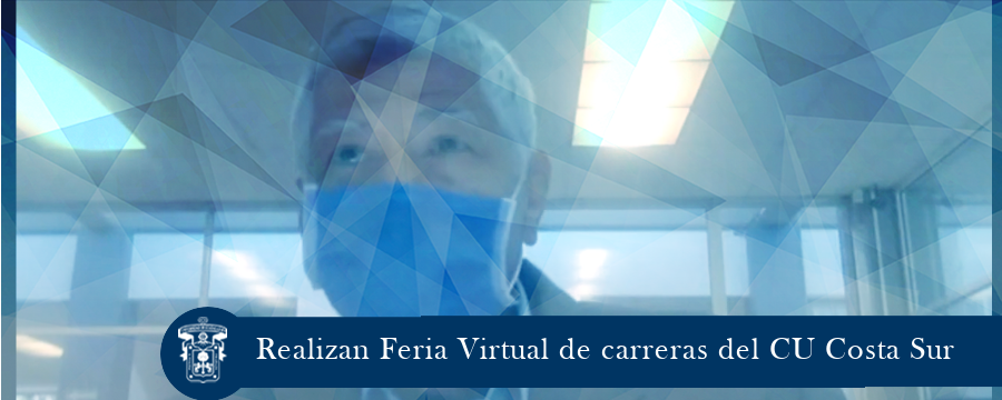 Realizan Feria Virtual de carreras del CU Costa Sur