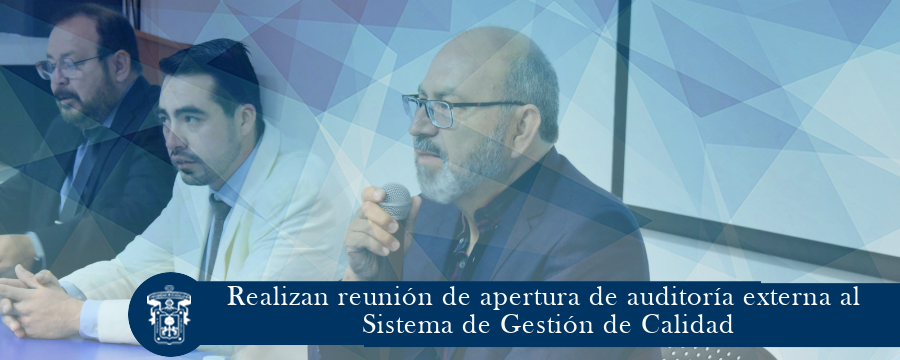 Realizan reunión de apertura de auditoría externa al Sistema de Gestión de Calidad