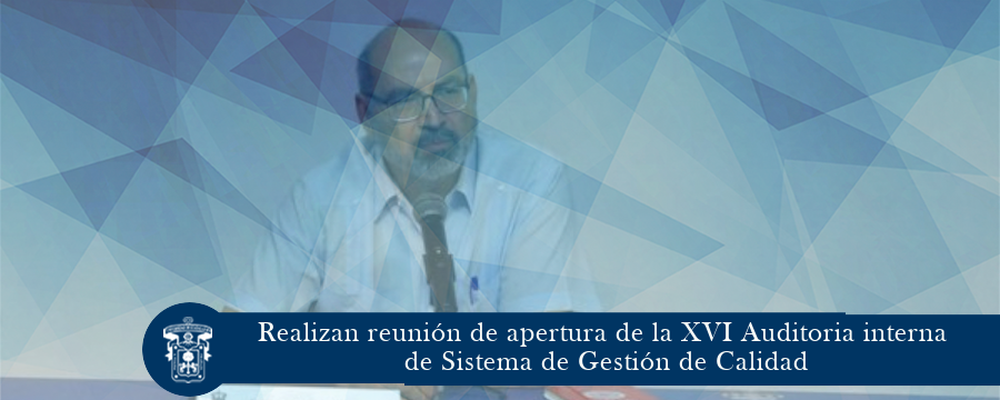 Realizan reunión de apertura de la XVI Auditoria interna de Sistema de Gestión de Calidad