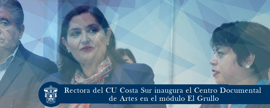 Rectora del CU Costa Sur inaugura el Centro Documental de Artes en el módulo El Grullo