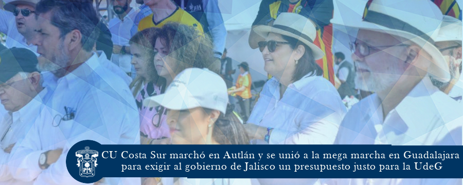 CU Costa Sur marchó en Autlán y se unió a la mega marcha en Guadalajara para exigir al gobierno de Jalisco un presupuesto justo para la UdeG