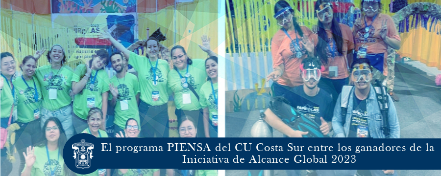 El programa PIENSA del CU Costa Sur entre los ganadores de la Iniciativa de Alcance Global 2023