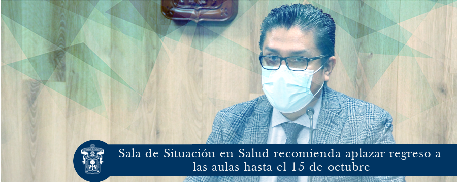 Sala de Situación en Salud recomienda aplazar regreso a las aulas hasta el 15 de octubre