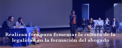 Nota: Foro Cultura de la Legalidad