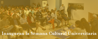 Inauguran la Semana Cultural Universitaria